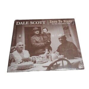 CD Zero to Sixty (In Six Decades Flat) by Dale Scott (CD, 2014)-Michigan Artist